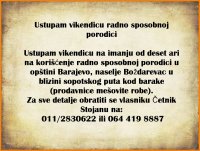 Nekretnina: Ustupam vikendicu radno sposobnoj porodici